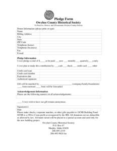 Pledge Form Owyhee County Historical Society To Preserve, Protect, and Disseminate Owyhee County History Donor Information (please print or type) Name