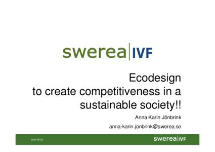Ecodesign to create Competitiveness in a Sustainable Society[removed]Kompatibilitetsläge]