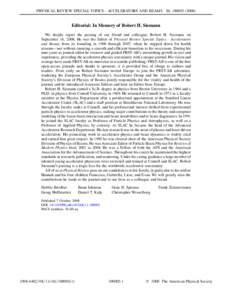 PHYSICAL REVIEW SPECIAL TOPICS - ACCELERATORS AND BEAMS 11, Editorial: In Memory of Robert H. Siemann We deeply regret the passing of our friend and colleague, Robert H. Siemann, on September 16, 2008. He 