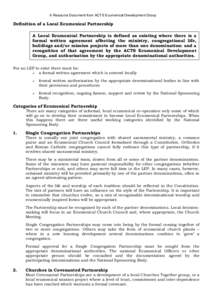 A Resource Document from ACTS Ecumenical Development Group  Definition of a Local Ecumenical Partnership A Local Ecumenical Partnership is defined as existing where there is a formal written agreement affecting the minis