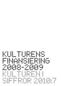 kulturens finansiering 2008–2009 Kulturen i siffror 2010: 7