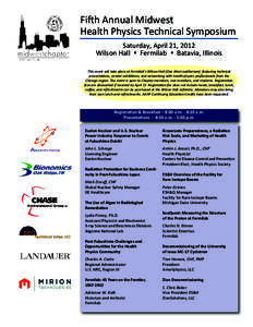 Fih Annual Midwest Health Physics Technical Symposium Saturday, April 21, 2012 Wilson Hall  Fermilab  Batavia, Illinois  This event will take place at Fermilab’s Wilson Hall (One West auditorium), featuring technica