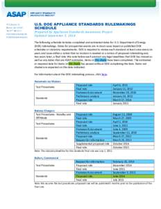 U.S. DOE APPLIANCE STANDARDS RULEMAKINGS SCHEDULE Prepared by Appliance Standards Awareness Project Updated September 3, 2014  The following schedule includes completed and estimated dates for U.S. Department of Energy