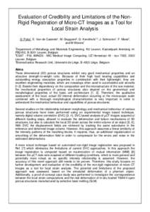 Evaluation of Credibility and Limitations of the NonRigid Registration of Micro-CT Images as a Tool for Local Strain Analysis G. Pyka1, E. Van de Casteele1, M. Depypere2, G. Kerckhofs1,3, J. Schrooten1, F. Maes2, and M W