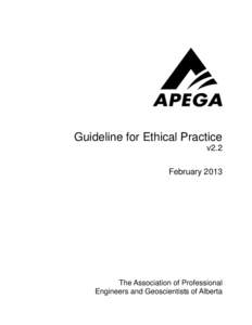 Guideline for Ethical Practice v2.2 February 2013 The Association of Professional Engineers and Geoscientists of Alberta