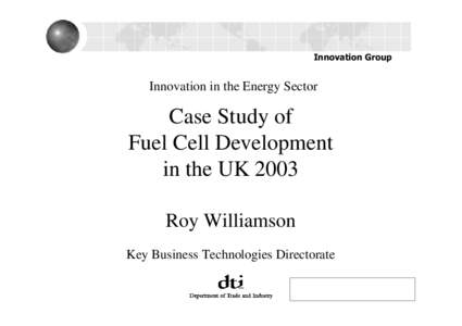 06/10/2003DTI Innovation Group Innovation in the Energy Sector  Case Study of