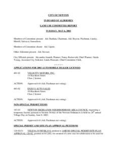 CITY OF NEWTON IN BOARD OF ALDERMEN LAND USE COMMITTEE REPORT TUESDAY, MAY 6, 2003  Members of Committee present: Ald. Basham, Chairman; Ald. Bryson, Fischman, Linsky,