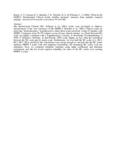 Rouse, S. V., Greene, R. L, Butcher, J. N., Nichols, D. S. & Williams, C. L[removed]What do the MMPI-2 Restructured Clinical Scales reliably measure? Answers from multiple research settings. Journal of Personality Assess