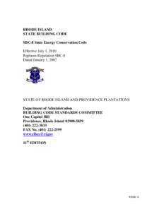 RHODE ISLAND STATE BUILDING CODE SBC-8 State Energy Conservation Code Effective July 1, 2010 Replaces Regulation SBC-8 Dated January 1, 2007