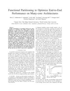 Functional Partitioning to Optimize End-to-End Performance on Many-core Architectures Min Li1 , Sudharshan S. Vazhkudai2, Ali R. Butt1 , Fei Meng3, Xiaosong Ma2,3 , Youngjae Kim2 , Christian Engelmann2, and Galen Shipman