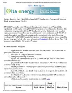 [removed]Incentive Alert - NYSERDA Launched NY-Sun Incentive Program with Megawatt Block structure August 13th 2014 Subject: Incentive Alert –NYSERDA Launched NY-Sun Incentive Program with Megawatt Block structure Au