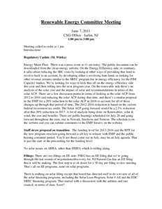 Renewable Energy Committee Meeting June 7, 2011 CSG Office - Iselin, NJ 1:00 pm to 3:00 pm Meeting called to order at 1 pm Introductions