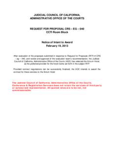 JUDICIAL COUNCIL OF CALIFORNIA, ADMINISTRATIVE OFFICE OF THE COURTS REQUEST FOR PROPOSAL CRS – EG – 040 CCTI Room Block