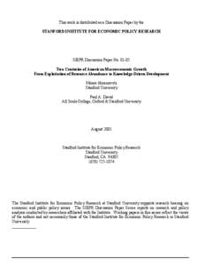 This work is distributed as a Discussion Paper by the STANFORD INSTITUTE FOR ECONOMIC POLICY RESEARCH SIEPR Discussion Paper No[removed]Two Centuries of American Macroeconomic Growth From Exploitation of Resource Abundanc