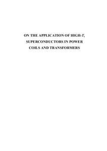 ON THE APPLICATION OF HIGH-Tc SUPERCONDUCTORS IN POWER COILS AND TRANSFORMERS D