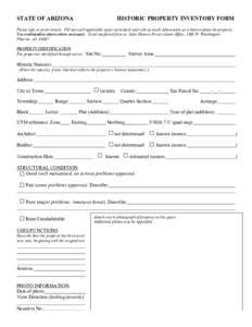 STATE OF ARIZONA  HISTORIC PROPERTY INVENTORY FORM Please type or print clearly. Fill out each applicable space accurately and with as much information as is known about the property. Use continuation sheets where necess