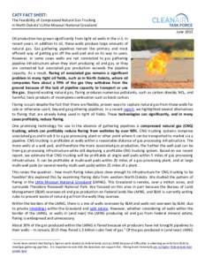 CATF FACT SHEET: The Feasibility of Compressed Natural Gas Trucking in North  Dakota’s Little Missouri National Grassland June 2015 Oil production has grown significantly from tight oil wells in the U.S. in recent yea