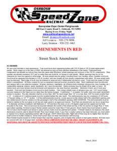 Sunnyview Expo Center/Fairgrounds 460 East County Road Y, Oshkosh, WI[removed]Racing Every Friday Night www.oshkoshspeedzone.net  Email; [removed]