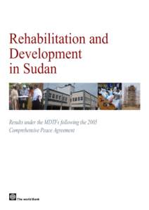 Rehabilitation and Development in Sudan Results under the MDTFs following the 2005 Comprehensive Peace Agreement