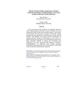 Sharing Tacit Knowledge Among Expert Teaching Professors and Mentees: Considerations for Career and Technical Education Teacher Educators Han Sik Shim Seoul National University Gene L. Roth