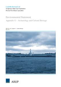 Cuadrilla Bowland Ltd Temporary Shale Gas Exploration Preston New Road, Lancashire Environmental Statement Appendix G – Archaeology and Cultural Heritage