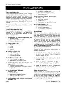 DSST EXAM CONTENT FACT SHEET  DSST® ASTRONOMY EXAM INFORMATION This exam was developed to enable schools to award credit to students for knowledge equivalent to that