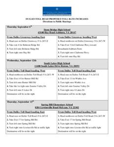 DULLES TOLL ROAD PROPOSED TOLL RATE INCREASES Directions to Public Hearings Thursday September 6th Stone Bridge High School[removed]Hay Road Ashburn, VA 20147