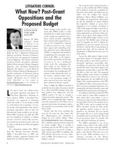 LITIGATORS CORNER:  What Now? Post-Grant Oppositions and the Proposed Budget BY JOSEPH N. HOSTENY,