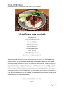 HELLO LITTLE HOUSE http://hellolittlehouse.comsticky-chinese-spice-meatballs/ Sticky Chinese spice meatballs Dash of olive oil 1 brown onion, finely chopped