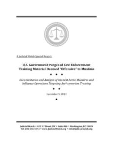 A Judicial Watch Special Report:  U.S. Government Purges of Law Enforcement Training Material Deemed “Offensive” to Muslims 