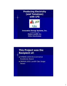 Producing Electricity (and Tomatoes) with LFG