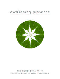 Awakening Presence  the nuns’ community amaravati & cittaviveka buddhist monasteries  Amaravati Buddhist Monastery