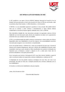 UGT APOIA A LUTA DO PESSOAL DE VOO  A UGT manifesta o seu apoio à luta do SNPVAC (Sindicato Nacional do Pessoal de Voo da Aviação Civil) que apresentou um pré-aviso de greve de 4 dias na TAP que será levada a cabo n