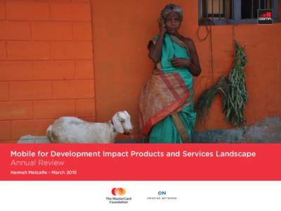 Mobile for Development Impact Products and Services Landscape Annual Review Hannah Metcalfe - March