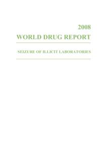 2008 WORLD DRUG REPORT SEIZURE OF ILLICIT LABORATORIES MANUFACTURE SEIZURES OF ILLICIT LABORATORIES