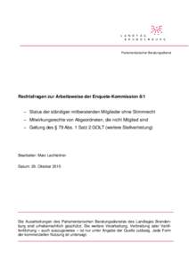 Parlamentarischer Beratungsdienst  Rechtsfragen zur Arbeitsweise der Enquete-Kommission 6/1 ‒ Status der ständigen mitberatenden Mitglieder ohne Stimmrecht ‒ Mitwirkungsrechte von Abgeordneten, die nicht Mitglied si