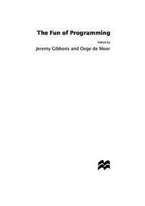 The Fun of Programming Edited by Jeremy Gibbons and Oege de Moor  Contents