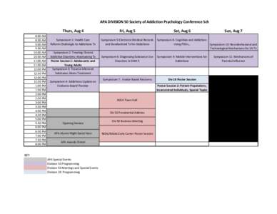 APA DIVISION 50 Society of Addiction Psychology Conference Schedule  8:00 AM 8:30 AM 9:00 AM 9:30 AM