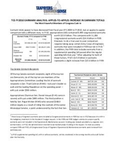       TCS FY2010 EARMARK ANALYSIS: APPLES‐TO‐APPLES INCREASE IN EARMARK TOTALS  The Most Powerful Members of Congress Cash In 