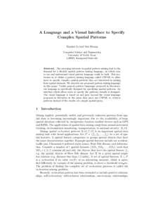 A Language and a Visual Interface to Specify Complex Spatial Patterns Xiaohui Li and Yan Huang Computer Science and Engineering University of North Texas {xl0023, huangyan}@unt.edu