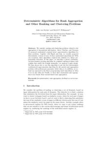 Deterministic Algorithms for Rank Aggregation and Other Ranking and Clustering Problems Anke van Zuylen? and David P. Williamson?? School of Operations Research and Information Engineering, Cornell University, Ithaca, NY