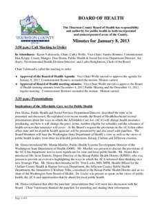 BOARD OF HEALTH The Thurston County Board of Health has responsibility and authority for public health in both incorporated and unincorporated areas of the County.  Minutes for January 8, 2013