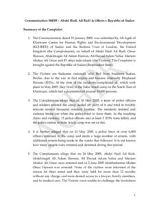 Communication[removed] – Abdel Hadi, Ali Radi & Others v Republic of Sudan Summary of the Complaint 1. The Communication dated 19 January 2009, was submitted by Ali Agab of Khartoum Centre for Human Rights and Environmen