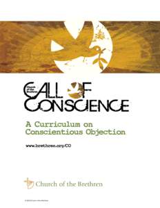 A Curriculum on Conscientious Objection www.brethren.org/CO Church of the Brethren © 2013 Church of the Brethren