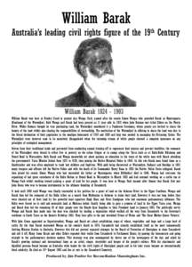 William Barak Australia’s leading civil rights figure of the 19th Century William Barak was born at Brushy Creek in present day Wonga Park, named after his cousin Simon Wonga who preceded Barak as Ngurungaeta (Headman)