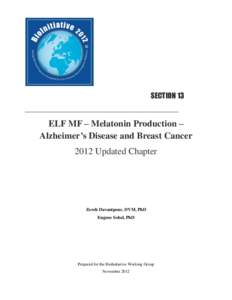 SECTION 13 _____________________________________________ ELF MF – Melatonin Production – Alzheimer’s Disease and Breast Cancer 2012 Updated Chapter