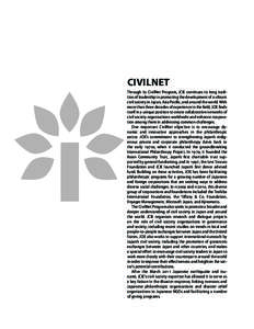 Civilnet Through its CivilNet Program, JCIE continues its long tradition of leadership in promoting the development of a vibrant civil society in Japan, Asia Pacific, and around the world. With more than three decades of