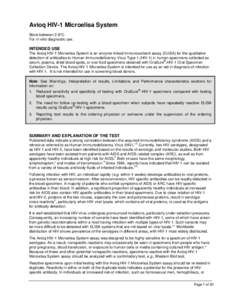 Avioq HIV-1 Microelisa System Store between 2-8°C. For in vitro diagnostic use. INTENDED USE The Avioq HIV-1 Microelisa System is an enzyme-linked immunosorbent assay (ELISA) for the qualitative