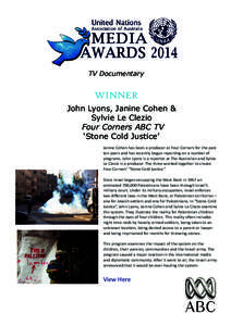 TV Documentary  WINNER John Lyons, Janine Cohen & Sylvie Le Clezio Four Corners ABC TV