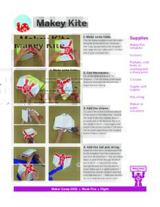 Makey Kite 1. Make some folds. Fold the Makey template down the middle along the dotted line in the 